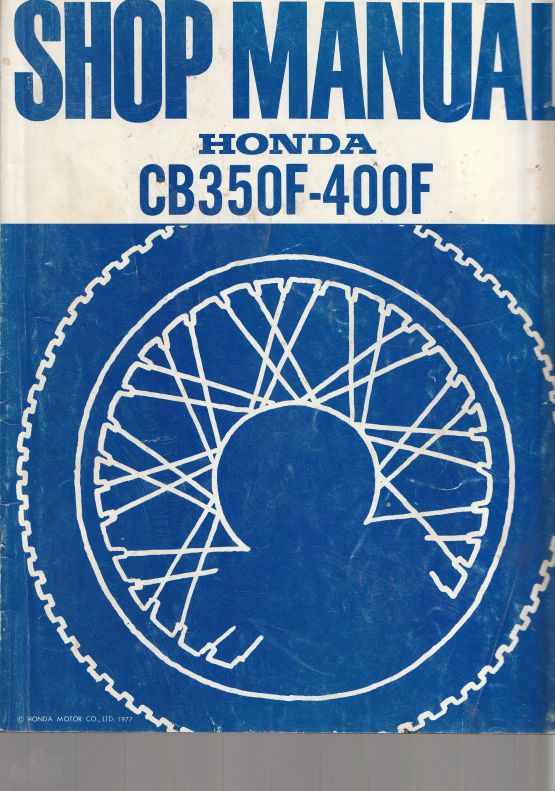 Honda CB350F - 400F Shop Manual ( A Honda Factory Manual ) (image for) Honda CB350F - 400F Shop Manual ( A Honda Factory Manual )